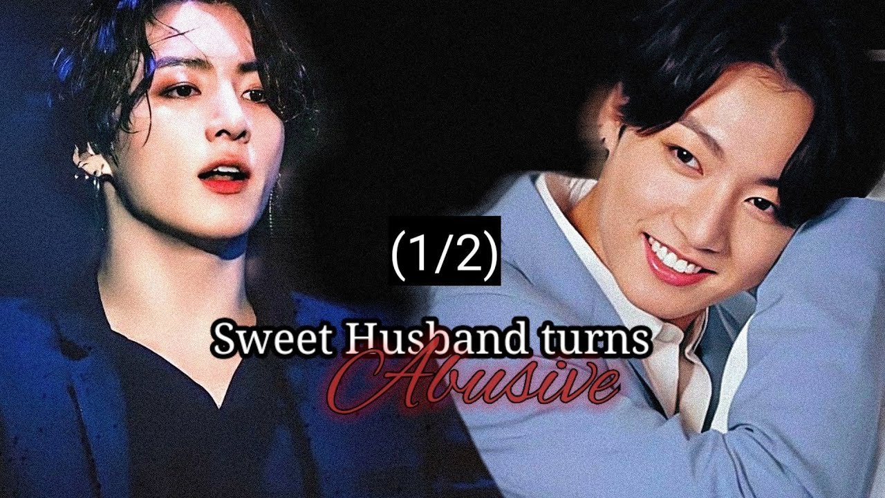 12 Your sweet husband turns Abusive Jungkook FF