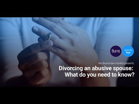 Divorcing an abusive spouse What do you need to know