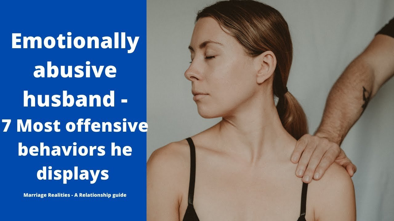 Emotionally abusive husband 7 most offensive behavior