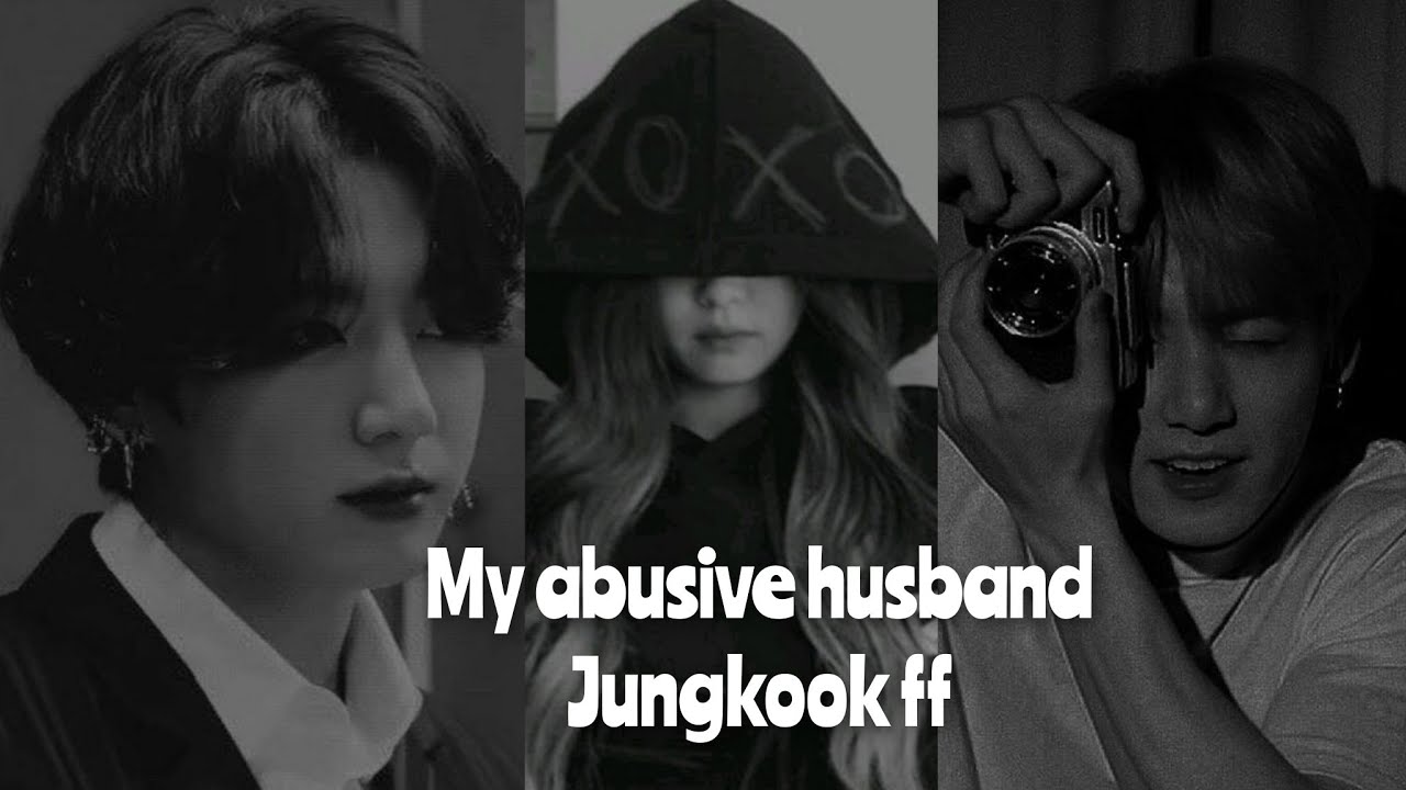 My abusive husband Jungkook ff part 8
