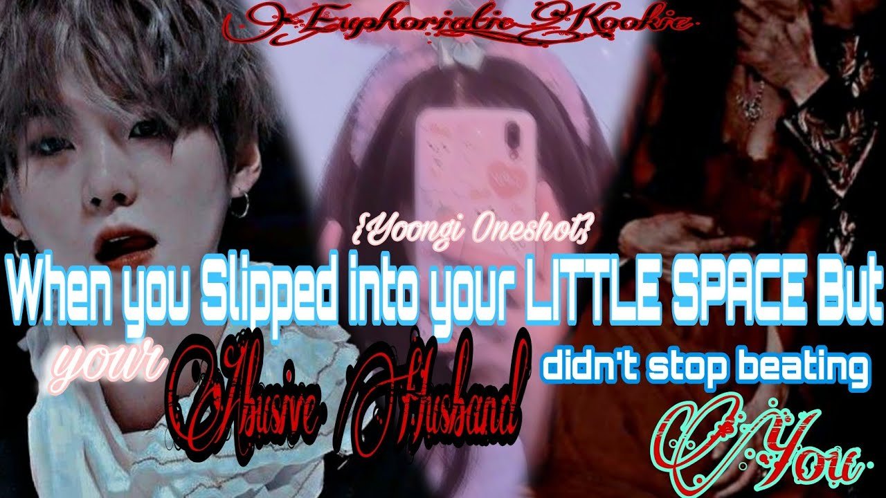 quotWhen you Slipped into your LITTLE SPACE But your Abusive