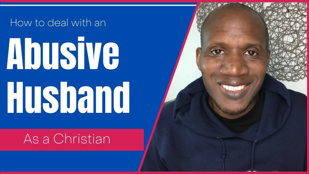 How to deal with a physically abusive husband as a