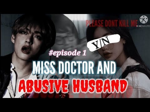 TAEHYUNG FF MISS DOCTOR AND HER ABUSIVE HUSBAND