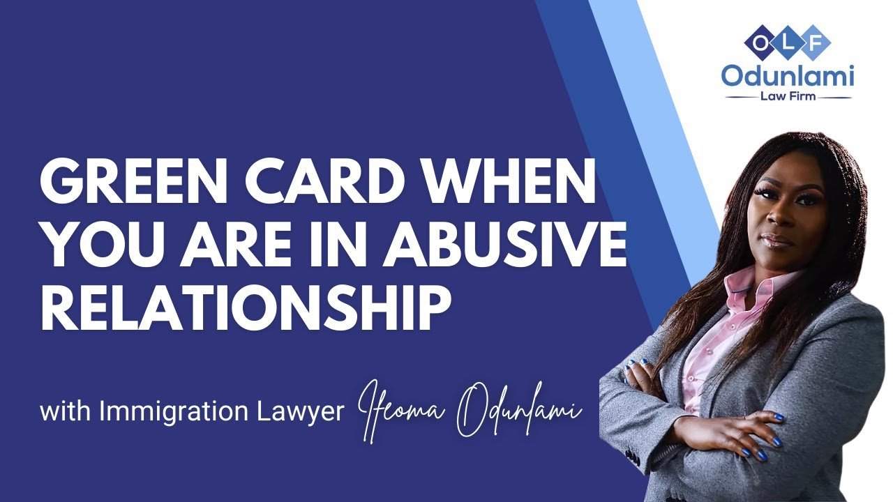 Getting Your Green Card When You Are In Abusive Relationship