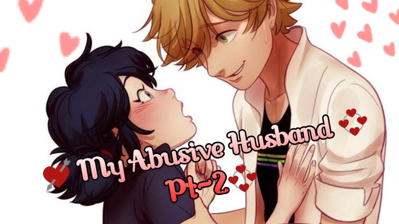 My Abusive Husband Pt 2 A Miraculous Ladybug One Shot Texting