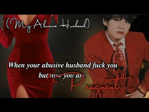 𝑷𝒂𝒓𝒕2 𝑴𝒚 𝑨𝒃𝒖𝒔𝒊𝒗𝒆 𝑯𝒖𝒔𝒃𝒂𝒏𝒅 𝑲𝑻𝑯 𝑭𝑭