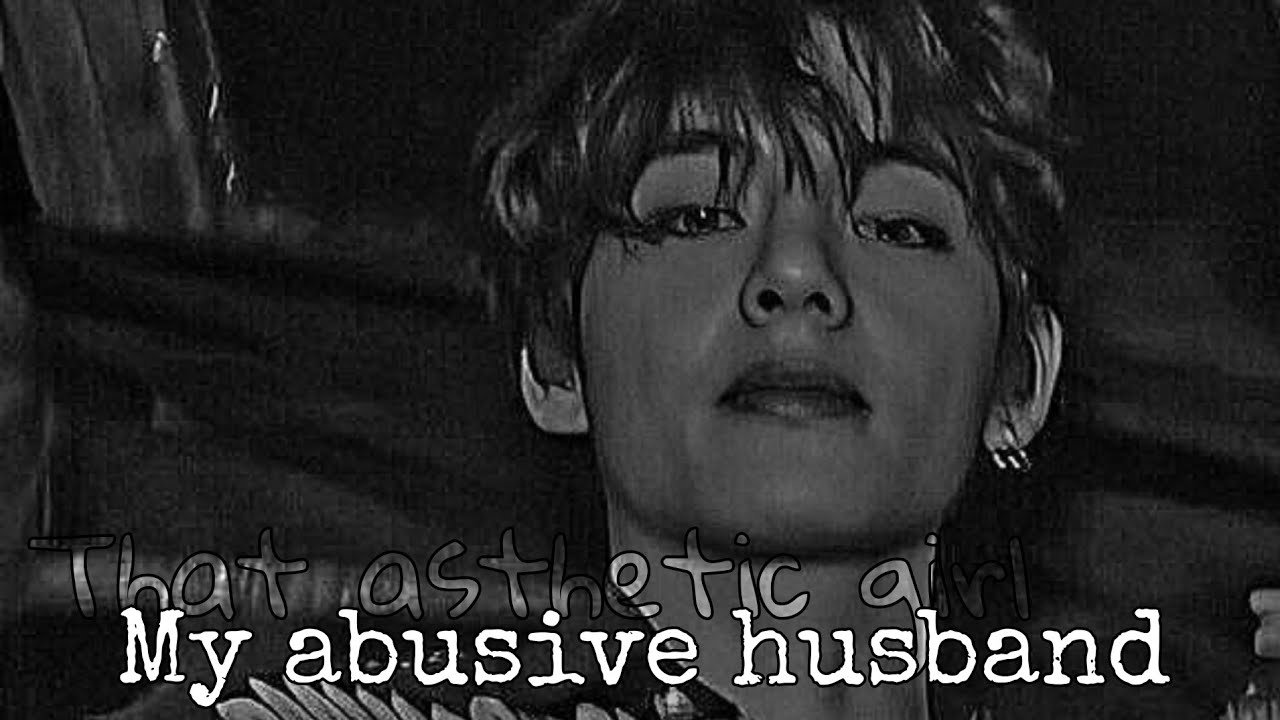 My abusive husbandKTH oneshot FF