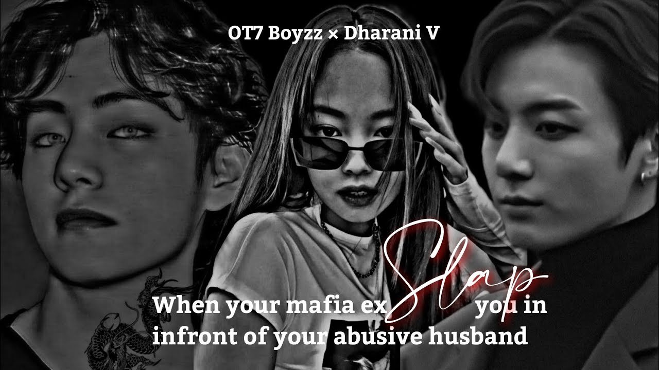 When your mafia ex slap you in front of your