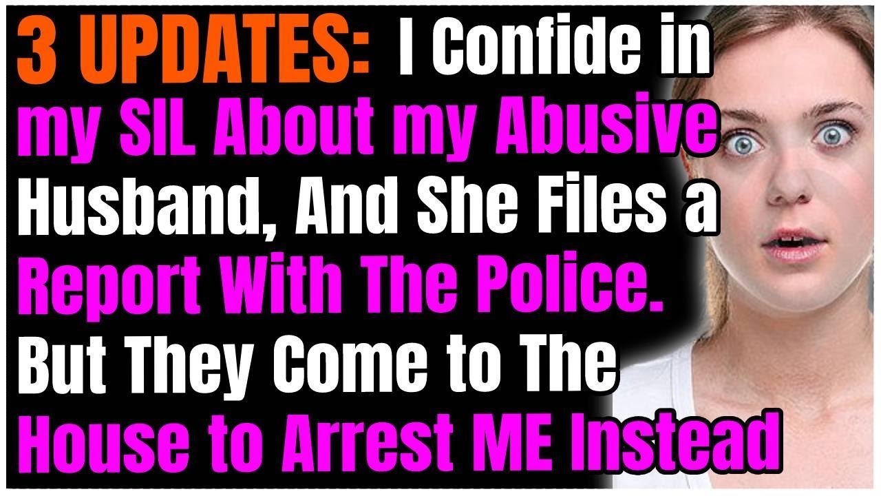 3 UPDATES I Confide in my SIL About my Abusive