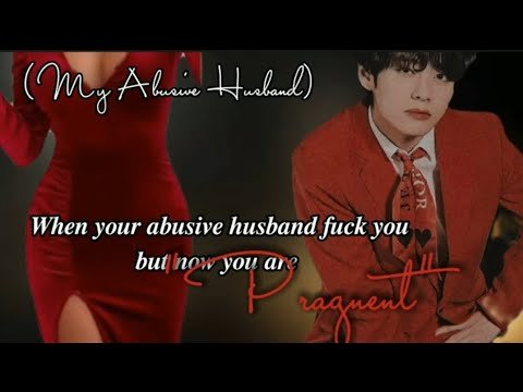 𝑷𝒂𝒓𝒕3 𝑴𝒚 𝑨𝒃𝒖𝒔𝒊𝒗𝒆 𝑯𝒖𝒔𝒃𝒂𝒏𝒅 𝑲𝑻𝑯 𝑭𝑭