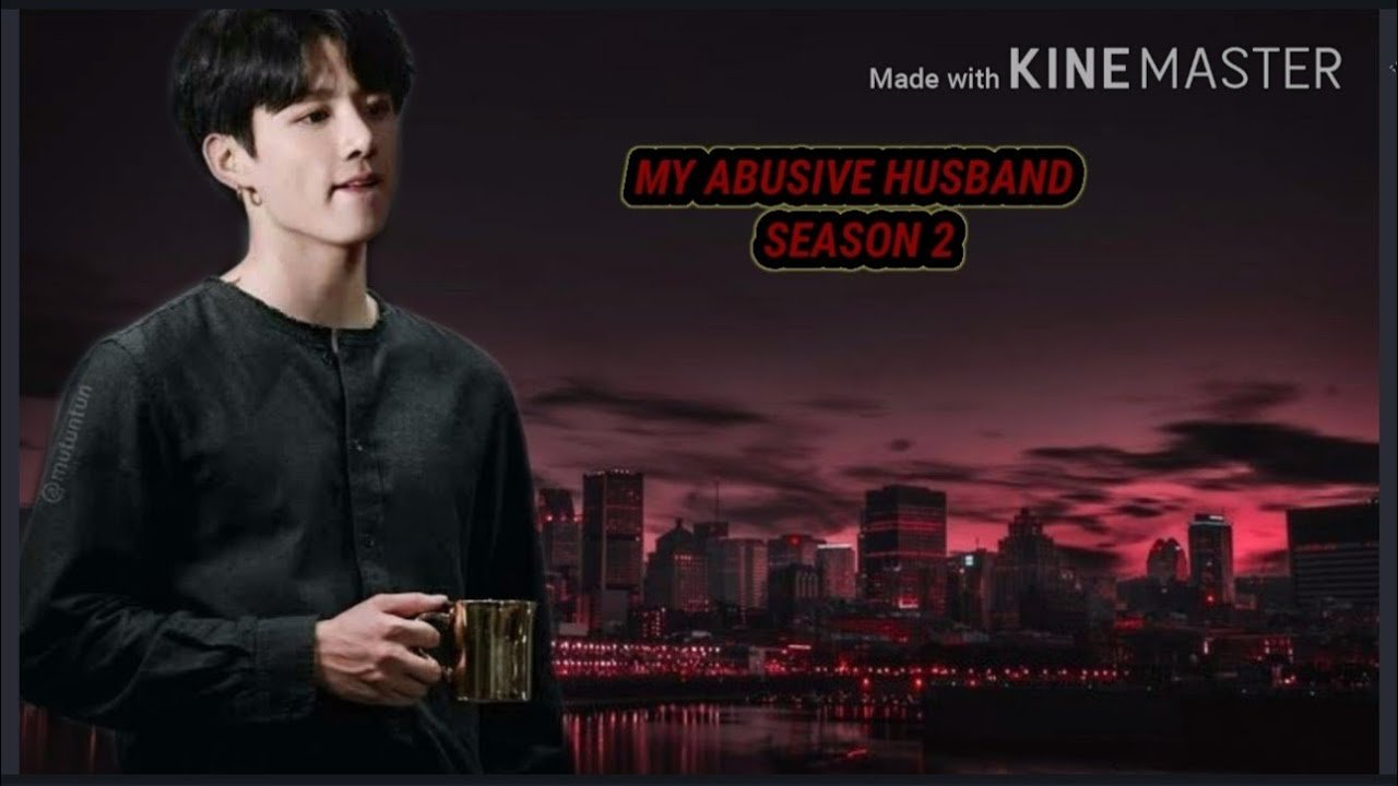 MY ABUSIVE HUSBAND SEASON 2 Episode 2 ●Jungkook ff