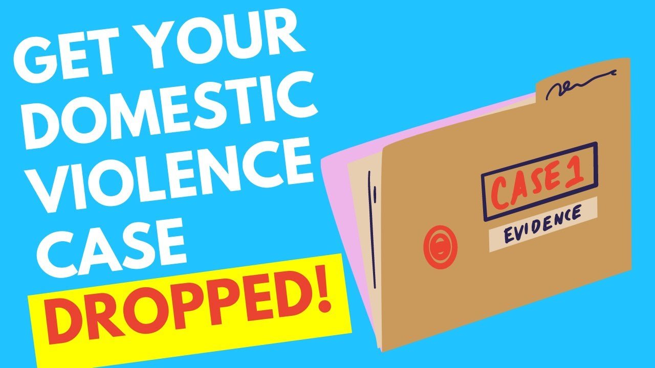 How to Get Your Domestic Violence Charges Dismissed