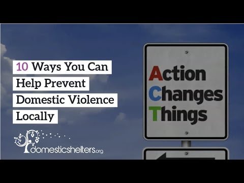 10 Ways You Can Help Prevent Domestic Violence Where You