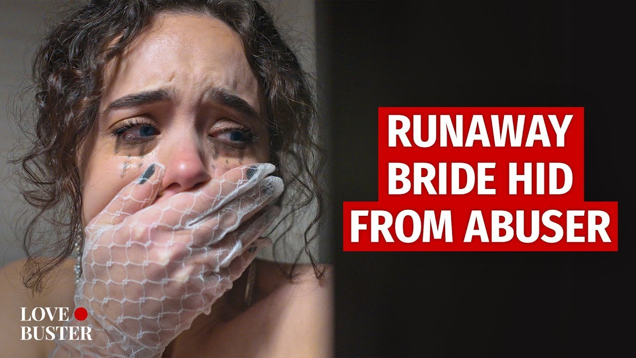 RUNAWAY BRIDE HID FROM ABUSER @LoveBuster