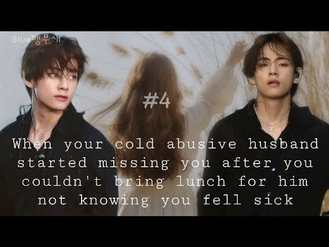 When your abusive husband started missing you ❀Last Moments❀ taehyungff