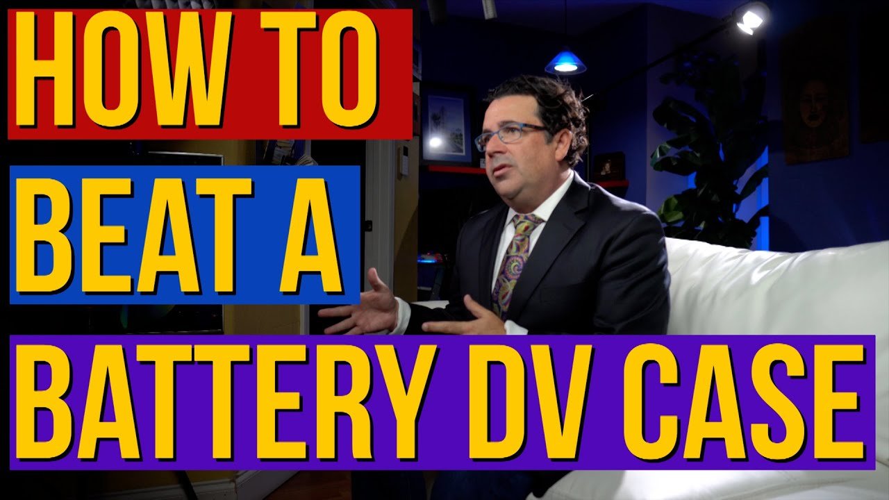 How to Beat a Battery Domestic Violence Case