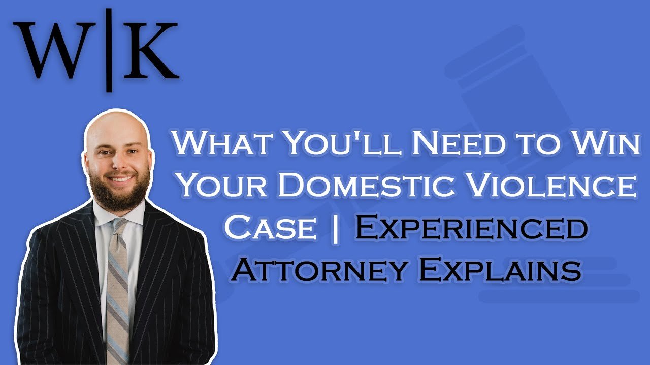 What You39ll Need to Win Your Domestic Violence Case