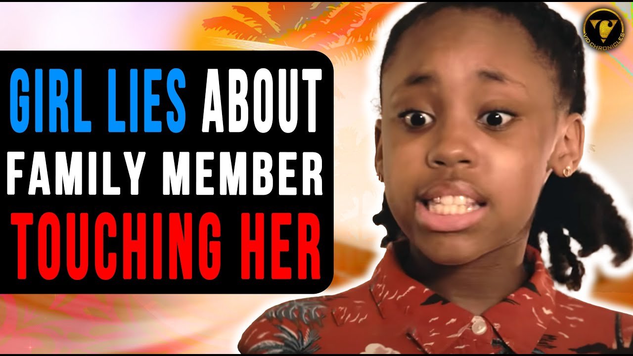 Girl Lies About Family Member Touching Her She Lives To