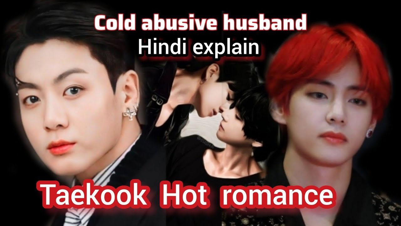 Taekook first romance forcefully ff hindi explain cold