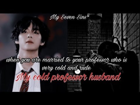 3 •When your cold husband is your strict professor