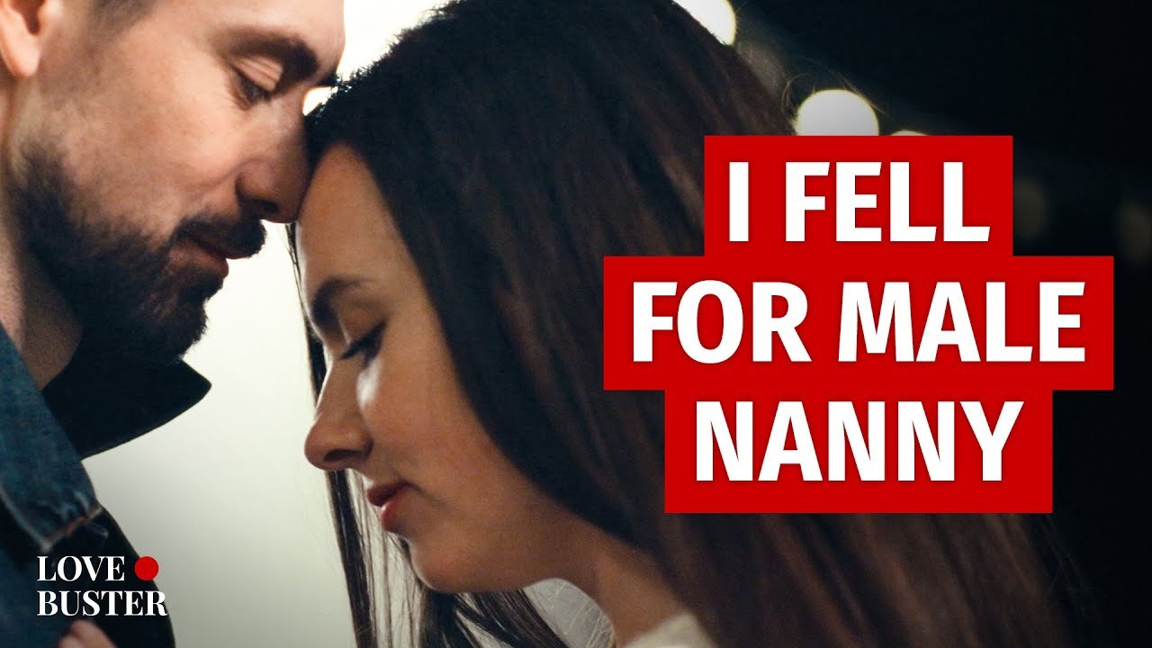 I Fell For Male Nanny @LoveBuster