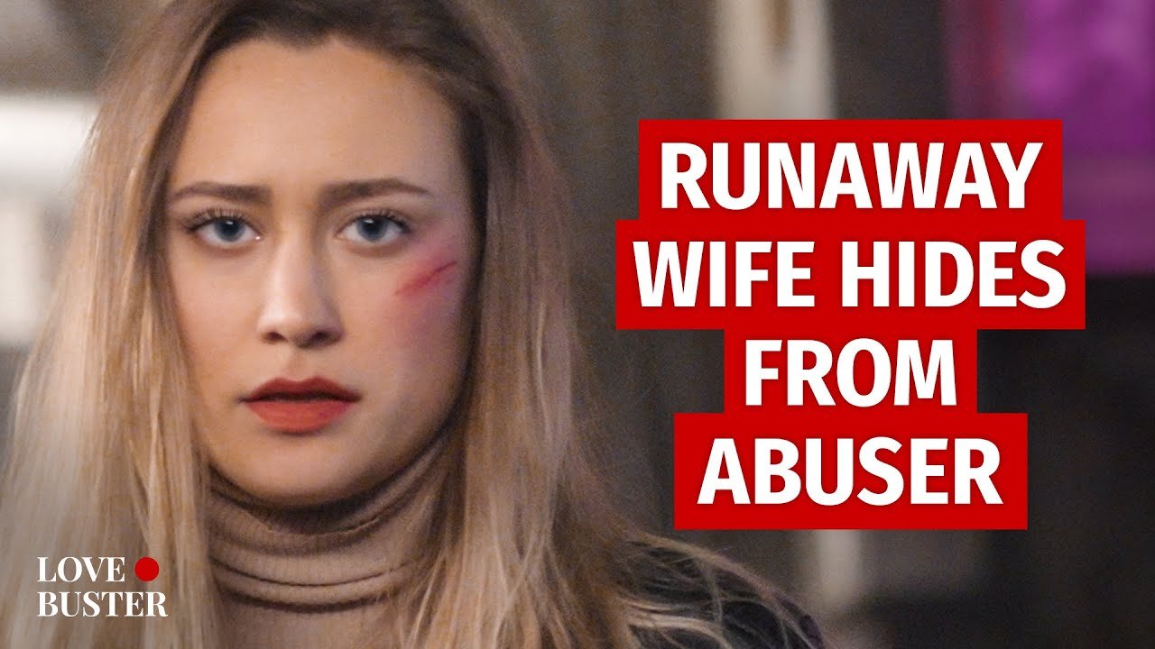 RUNAWAY WIFE HIDES From ABUSER @LoveBuster