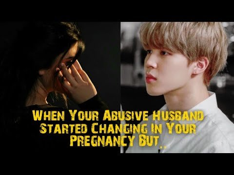 ● When Your Abusive Husband Started Changing In Your Pregnancy